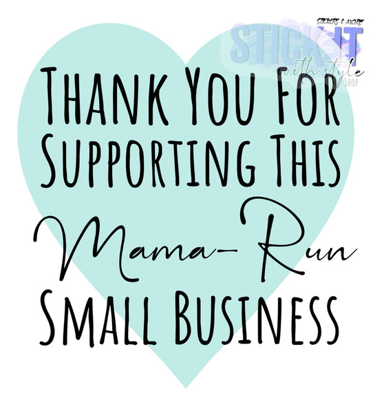 Thank You For Supporting This Mama-Run Business Packaging Sticker Sheet Stick It With Style Shop
